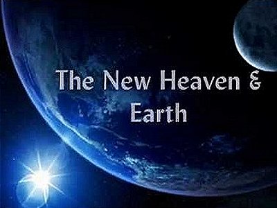 For we wait for a new heaven and a new earth (2 Peter 3:13)
